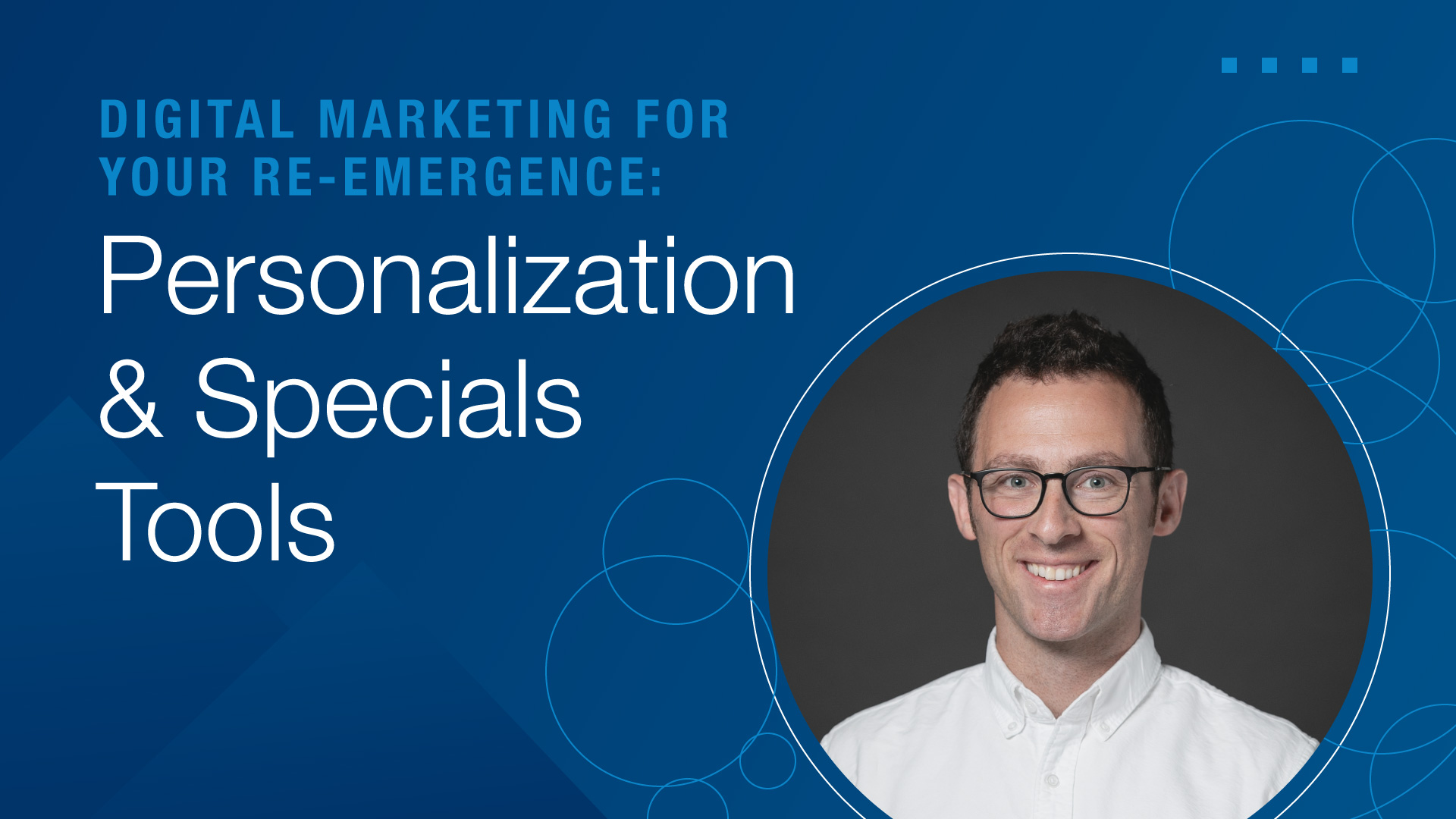 Digital-Marketing-for-Your-Re-emergence—Personalization-and-Special-Tools